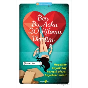 Ben Bu Aşka 20 Kilomu Verdim