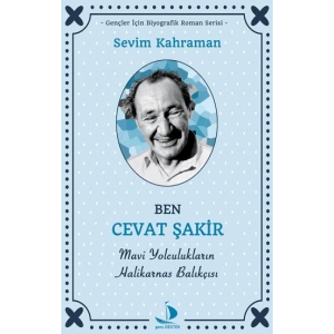 Ben Cevat Şakir Mavi Yolculukların Halikarnas Balıkçısı