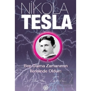 Ben Daima Zamanımın İlerisinde Oldum