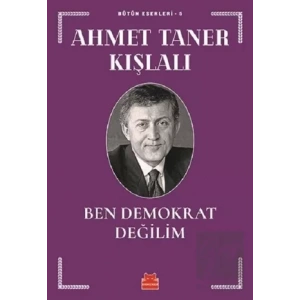 Ben Demokrat Değilim