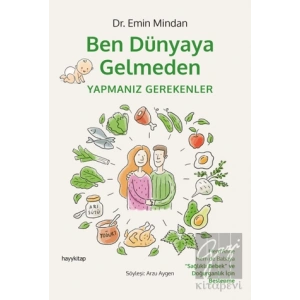 Ben Dünyaya Gelmeden Yapmanız Gerekenler