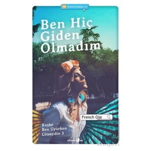 Ben Hiç Giden Olmadım