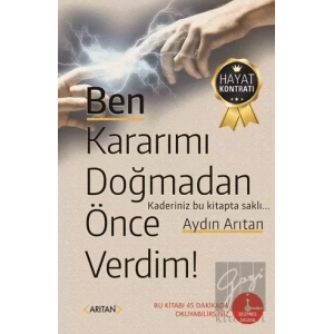 Ben Kararımı Doğmadan Önce Verdim!
