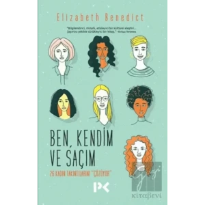 Ben Kendim ve Saçım