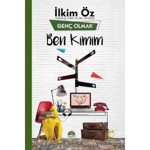Ben Kimim - Genç Olmak