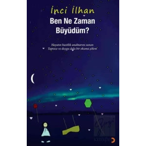 Ben Ne Zaman Büyüdüm?