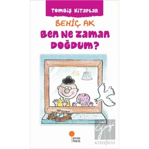 Ben Ne Zaman Doğdum ?