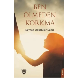 Ben Ölmeden Korkma