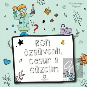 Ben Özgüvenli, Cesur ve Güzelim