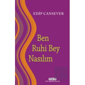 Ben Ruhi Bey Nasılım