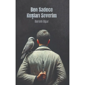 Ben Sadece Kuşları Severim