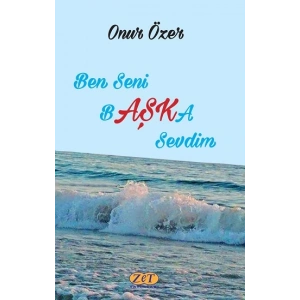 Ben Seni Başka Sevdim