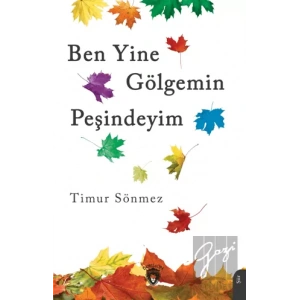 Ben Yine Gölgemin Peşindeyim