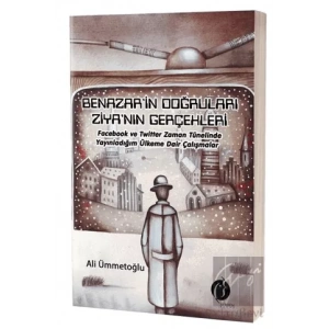 Benazar’in Doğruları Ziya’nın Gerçekleri