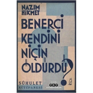Benerci Kendini Niçin Öldürdü?