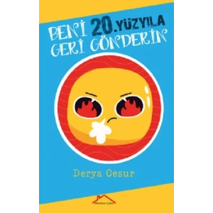 Beni 20.Yüzyıla Geri Gönderin