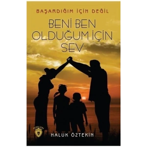 Beni Ben Olduğum İçin Sev