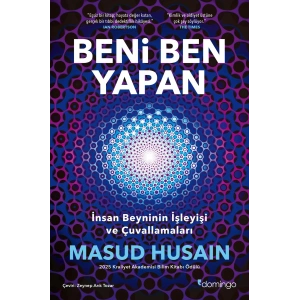 Beni Ben Yapan: İnsan Beyninin İşleyişi ve Çuvallamaları
