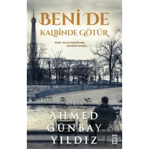 Beni de Kalbinde Götür