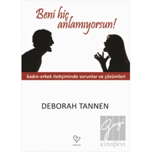 Beni Hiç Anlamıyorsun!