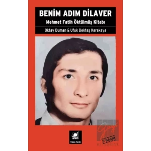 Benim Adım Dilaver - Mehmet Fatih Öktülmüş Kitabı