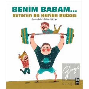 Benim Babam... Evrenin En Harika Babası