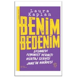 Benim Bedenim: Efsanevi Feminist Yeraltı Kürtaj Servisi Jane’in Hikâyesi