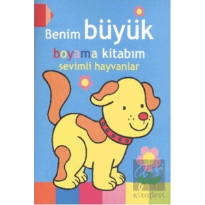 Benim Büyük Boyama Kitabım - Sevimli Hayvanlar