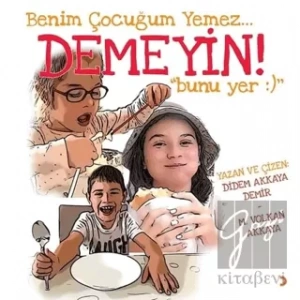 Benim Çocuğum Yemez Demeyin Bunu Yer