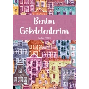 Benim Gökdelenlerim