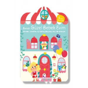 Benim Güzel Bebek Evim – Boyama, Çıkartma ve Yeni Kelimelerle Dolu Bir Oyun Evi (6 sayfa çıkartmasıyla)