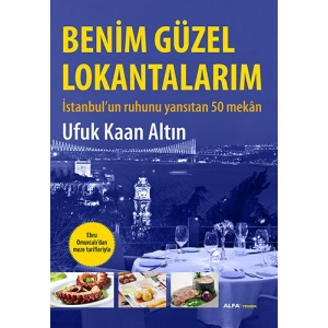 Benim Güzel Lokantalarım (Ciltli)