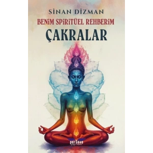 Benim Spiritüel Rehberim - Çakralar