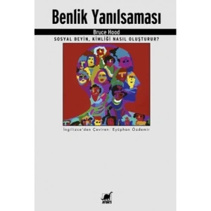 Benlik Yanılsaması