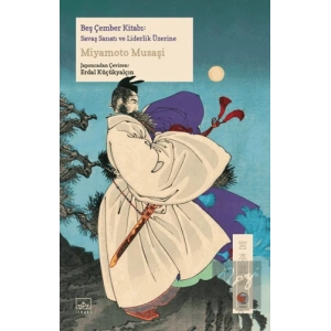 Beş Çember Kitabı: Savaş Sanatı ve Liderlik Üzerine