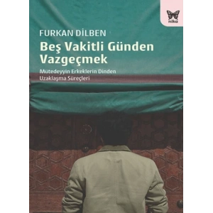 Beş Vakitli Günden Vazgeçmek