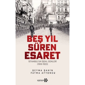 Beş Yıl Süren Esaret