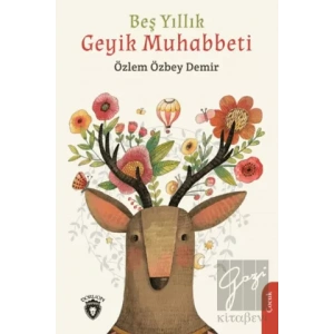 Beş Yıllık Geyik Muhabbeti