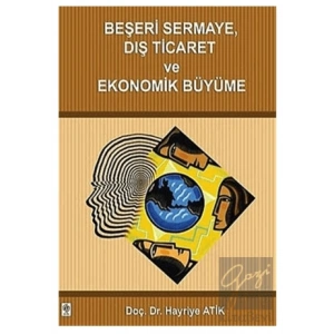 Beşeri Sermaye Dış Ticaret ve Ekonomik Büyüme