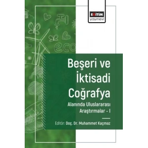 Beşeri ve İktisadi Coğrafya Alanında Araştırmalar I