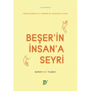 Beşer’in İnsan’a Seyri