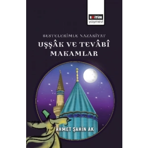 Bestelerimle Nazariyat Uşşâk Ve Tevâbî Makamlar