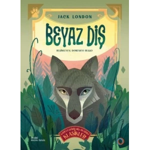 Beyaz Diş - Sadeleştirilmiş Resimli Klasikler