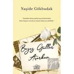 Beyaz Güller Açarken