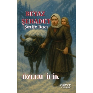 Beyaz Şehadet Şerife Bacı