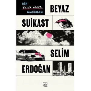 Beyaz Suikast: Bir Önder Göker Macerası