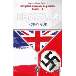 Beyazlar - İhtişamlı Dünyanın Başlangıcı Kodeks - A