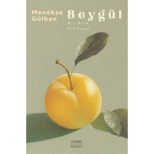 Beygül - Bir Erik Hikâyesi