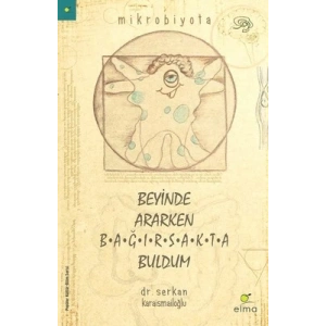 Beyinde Ararken Bağırsakta Buldum