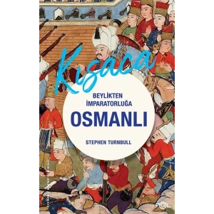 Beylikten İmparatorluğa Osmanlı 1326-1699